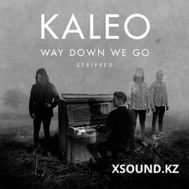 Kaleo - Way Down We Go