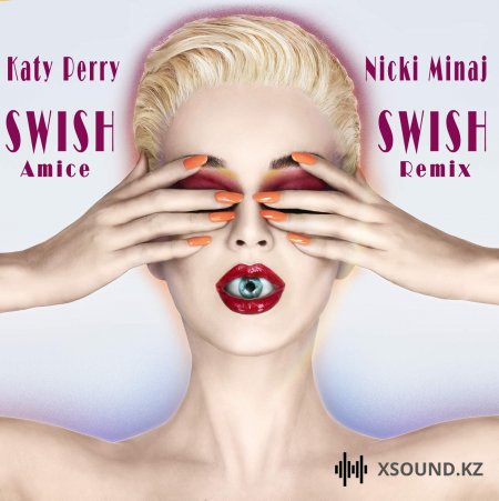 Музыка В Машину 2018 - Katy Perry Feat. Nicki Minaj - Swish Swish