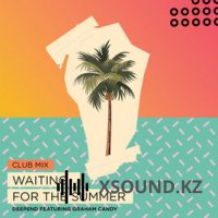 Хиты 2018 - Deepend Feat. Graham Candy - Waiting For The Summer