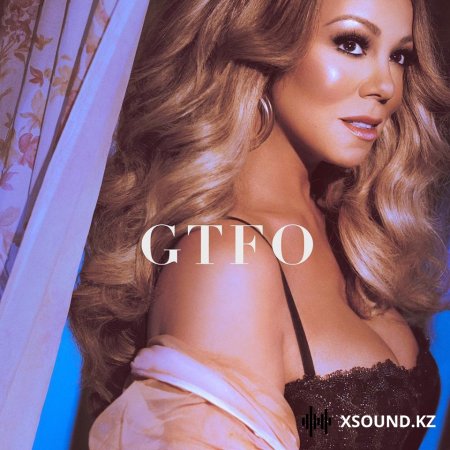 Mariah Carey - GTFO