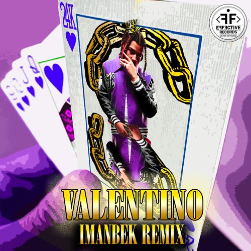 24kGoldn, Imanbek - VALENTINO (Imanbek Remix)  (2020)