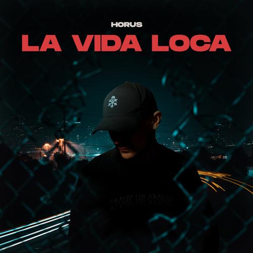Horus - La Vida Loca  (2021)