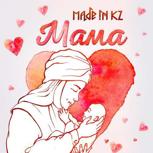 Made in KZ - Мама  (2021)