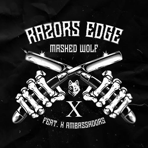 Masked Wolf, X Ambassadors - Razor's Edge (feat. X Ambassadors)  (2021)