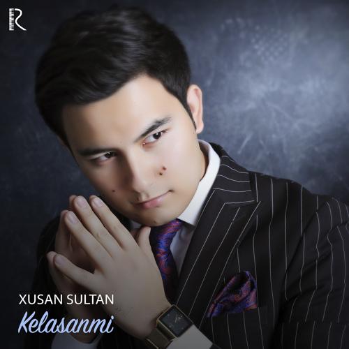 Xusan Sultan - Kelasanmi  (2019)
