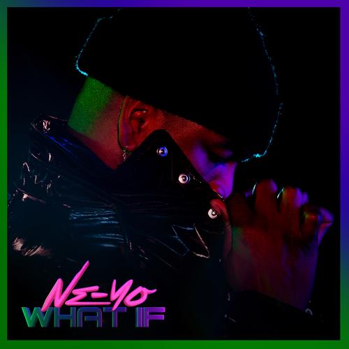 Ne-Yo - What If  (2021)