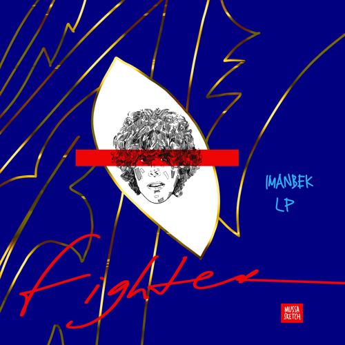 Imanbek, LP - Fighter  (2021)