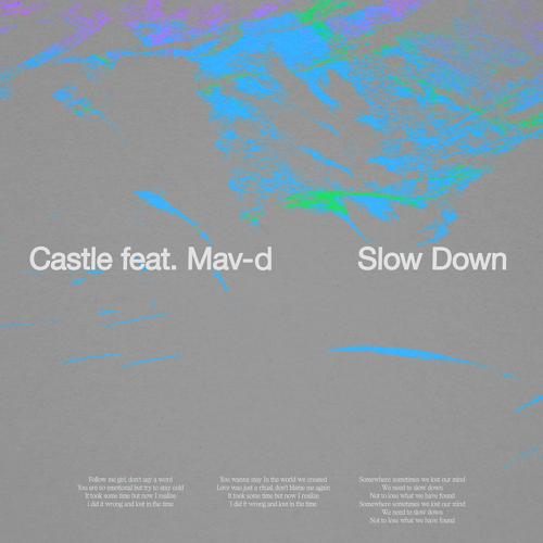 Castle, Mav-d - Slow Down  (2021)