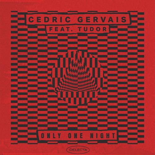 Cedric Gervais, Tudor - Only One Night  (2022)