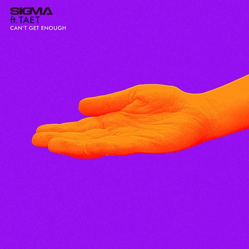 Sigma, Taet - Can't Get Enough  (2022)