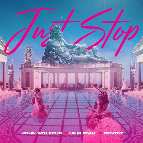 John Wolfcub, Unklfnkl, Bentez - Just Stop  (2022)